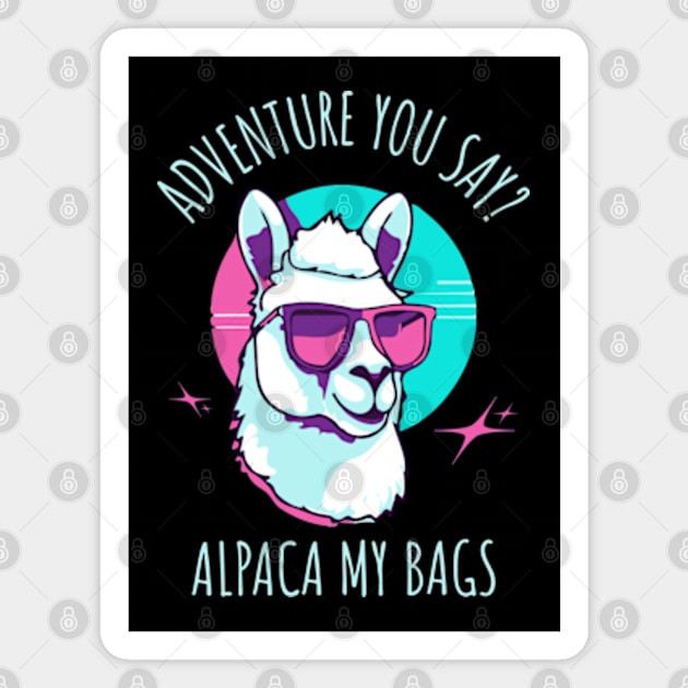 Adventure You Say? Alpaca My Bags Magnet by Three Meat Curry